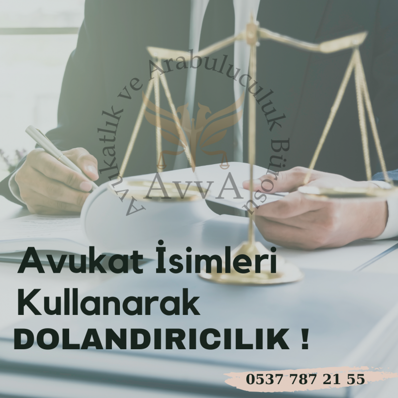 Avukat Kimliği Kullanılarak Yapılan Dolandırıcılık Vakaları